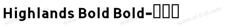 Highlands Bold Bold字体转换